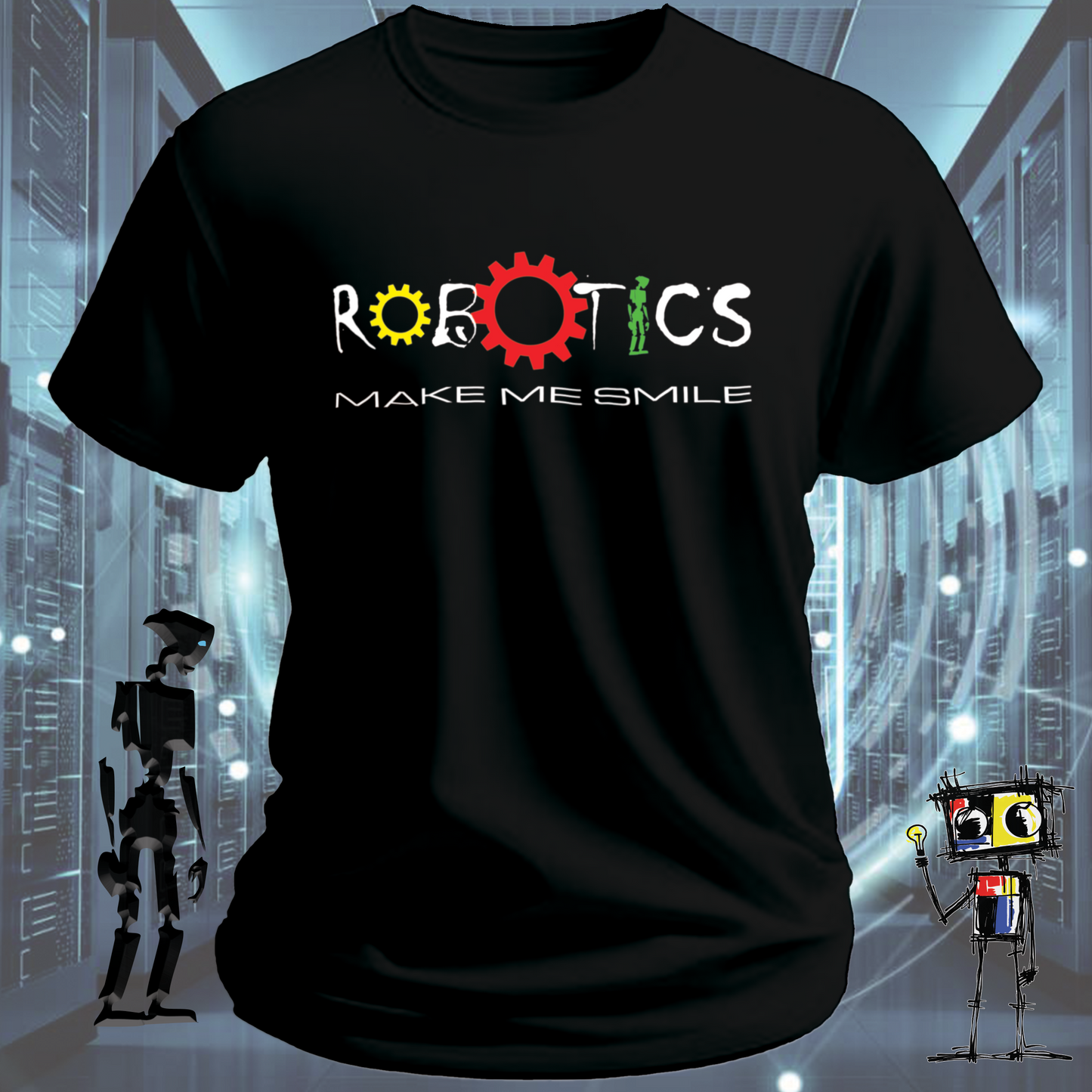 ROBOTICS MAKE ME SMILE TSHIRT