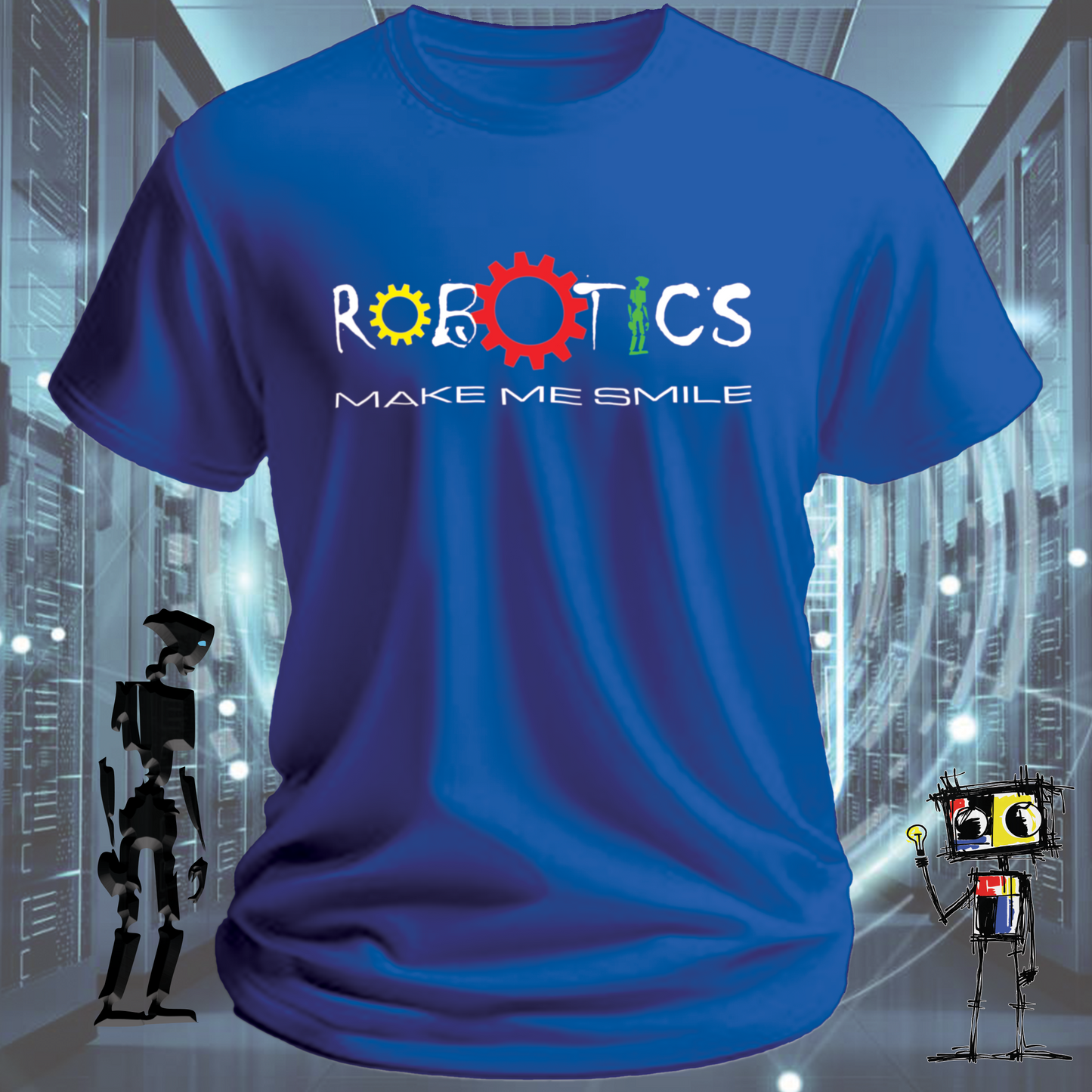 ROBOTICS MAKE ME SMILE TSHIRT