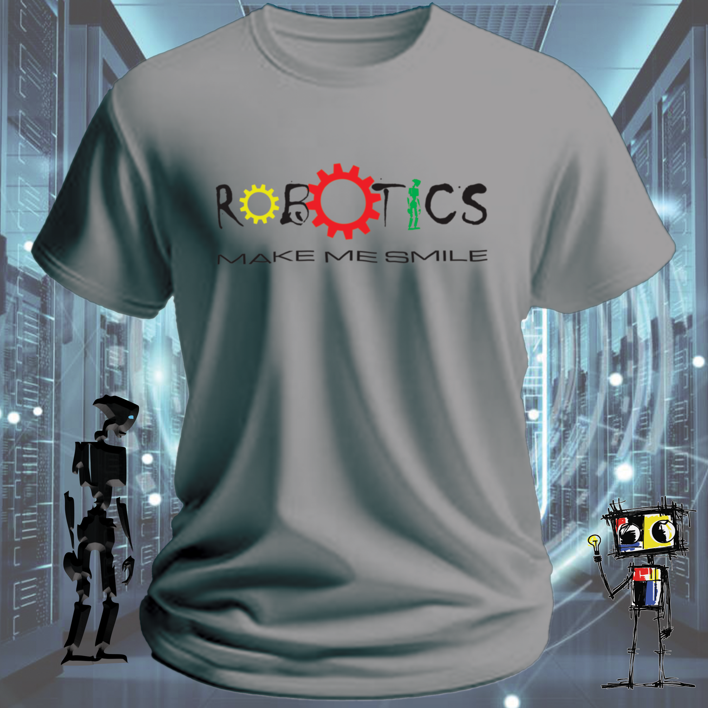 ROBOTICS MAKE ME SMILE TSHIRT