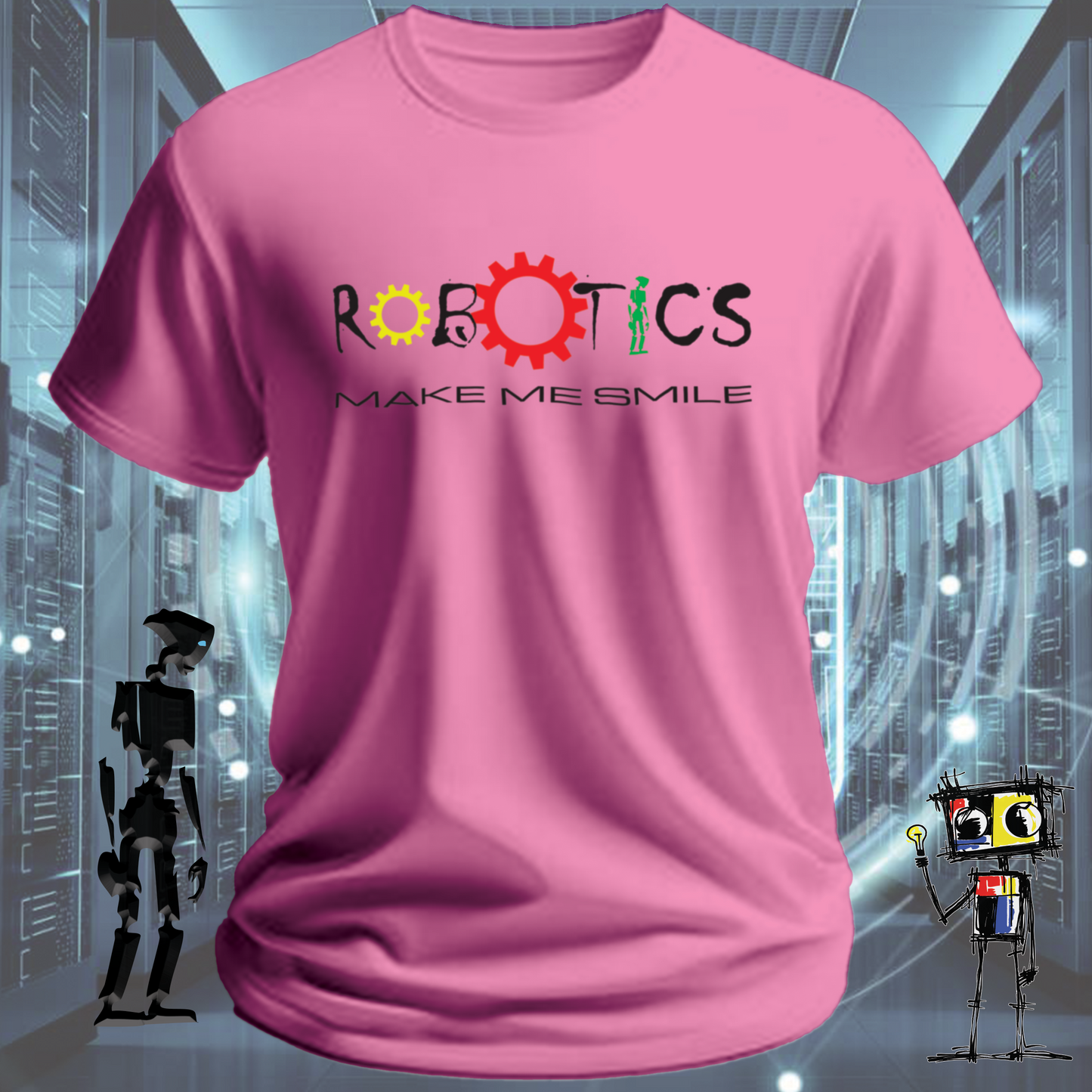 ROBOTICS MAKE ME SMILE TSHIRT