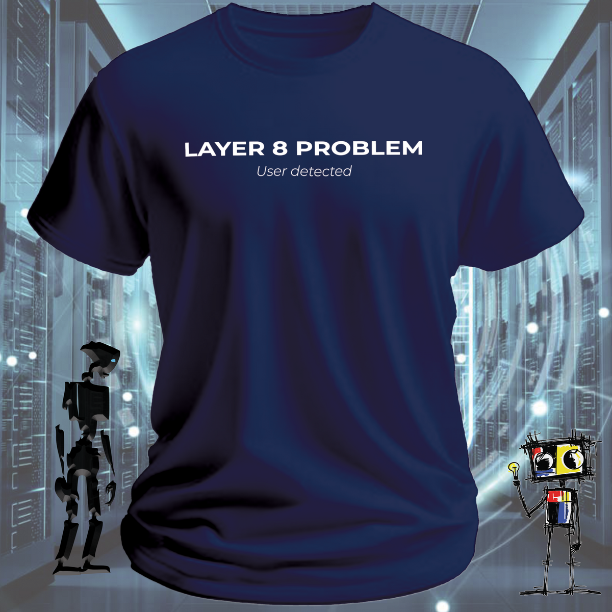 Layer 8 Problem Layer 8 Problem Funny IT T-Shirt | inkit.design – InkiT Design