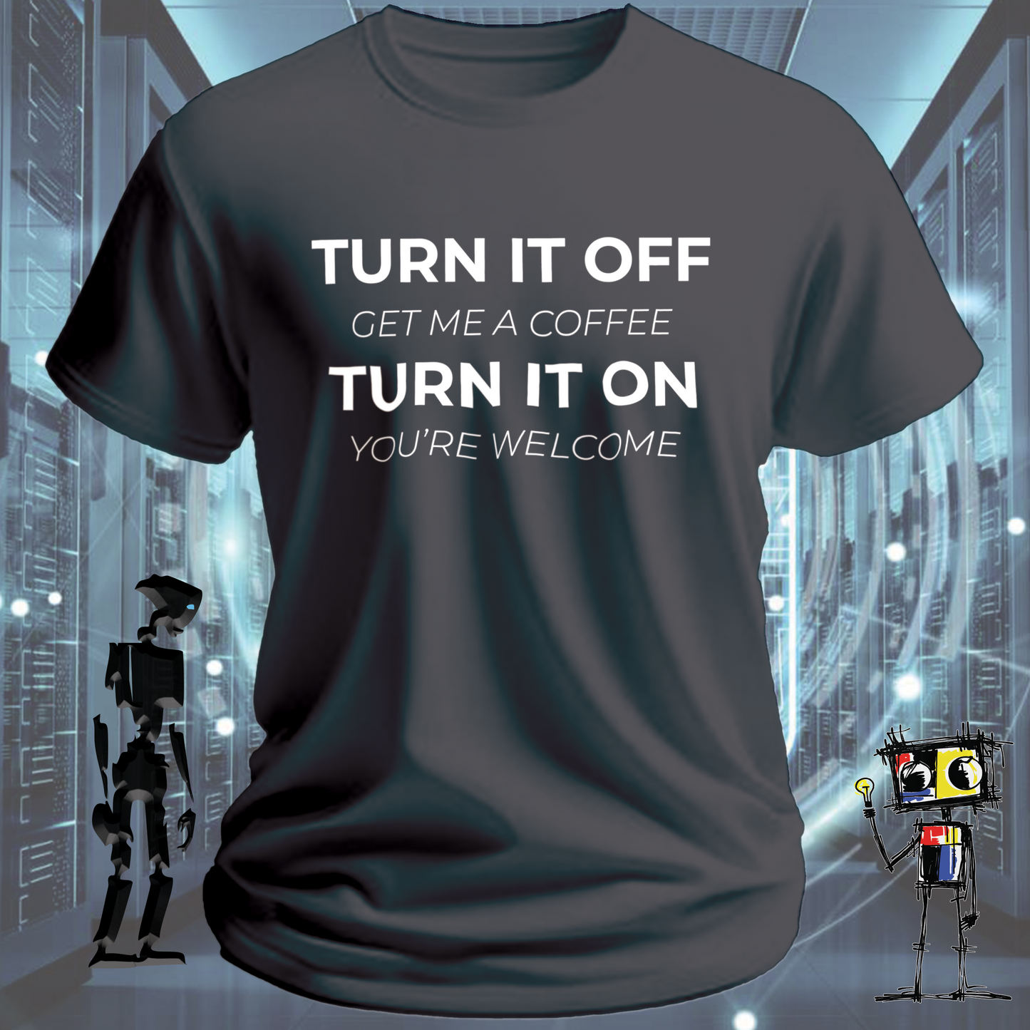 TURN OFF TURN ON TSHIRT
