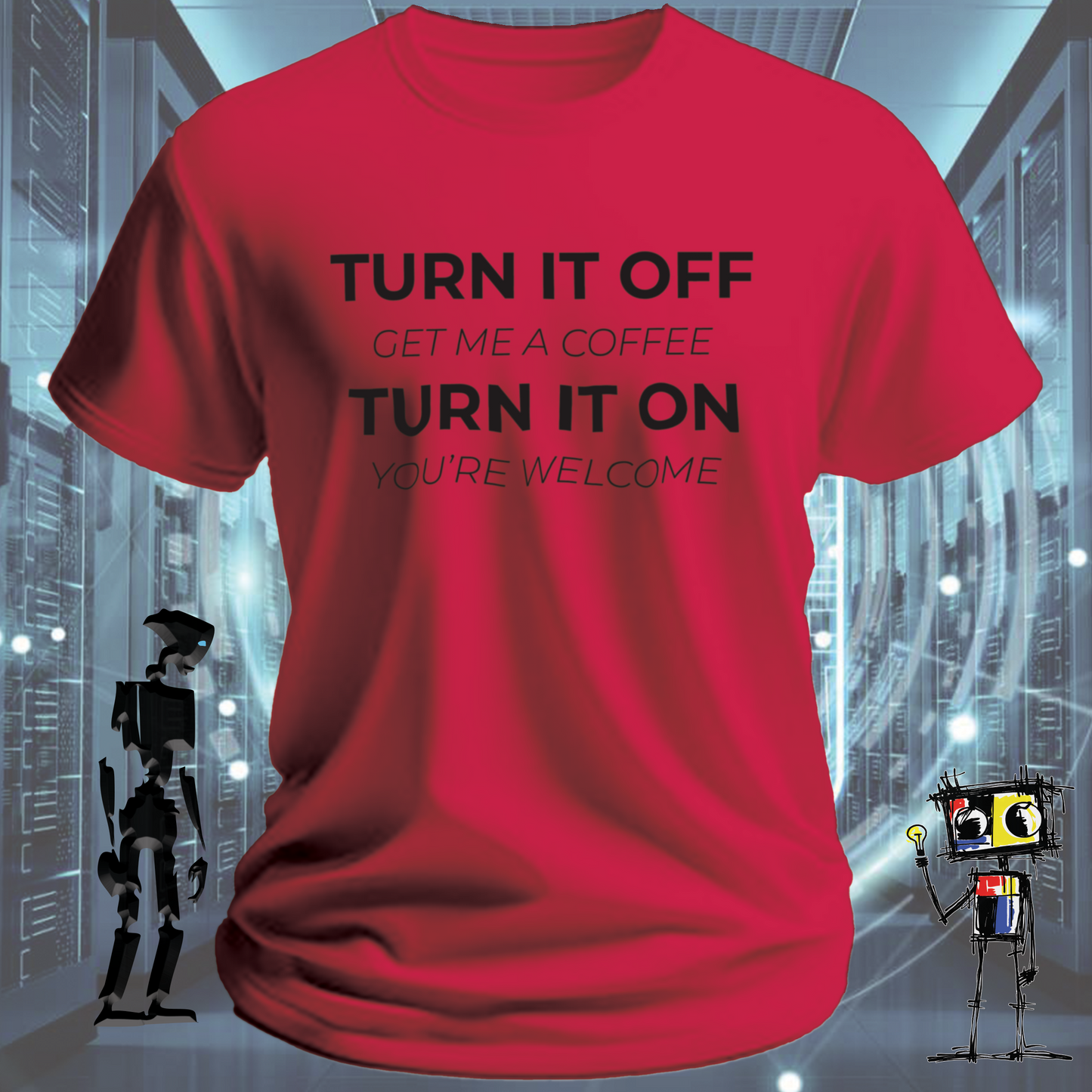 TURN OFF TURN ON TSHIRT