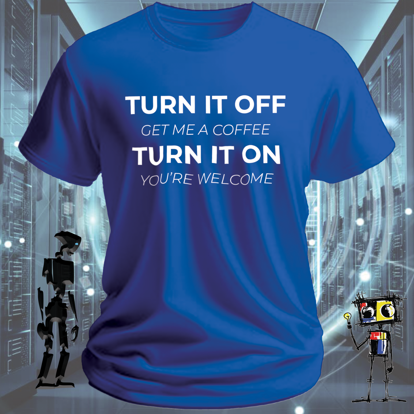 TURN OFF TURN ON TSHIRT