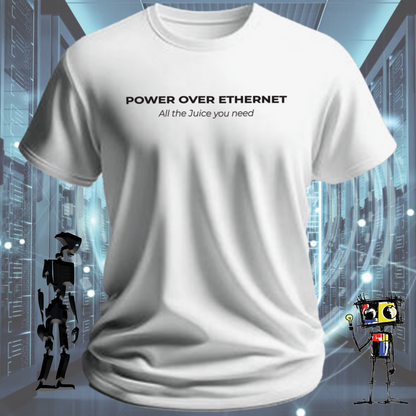POWER OVER ETHERNET TSHIRT