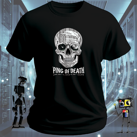 Ping of Death network engineer t-shirt — skull design made from ping terminal output with the tagline packets sent equals infinity received equals zero lost equals everything