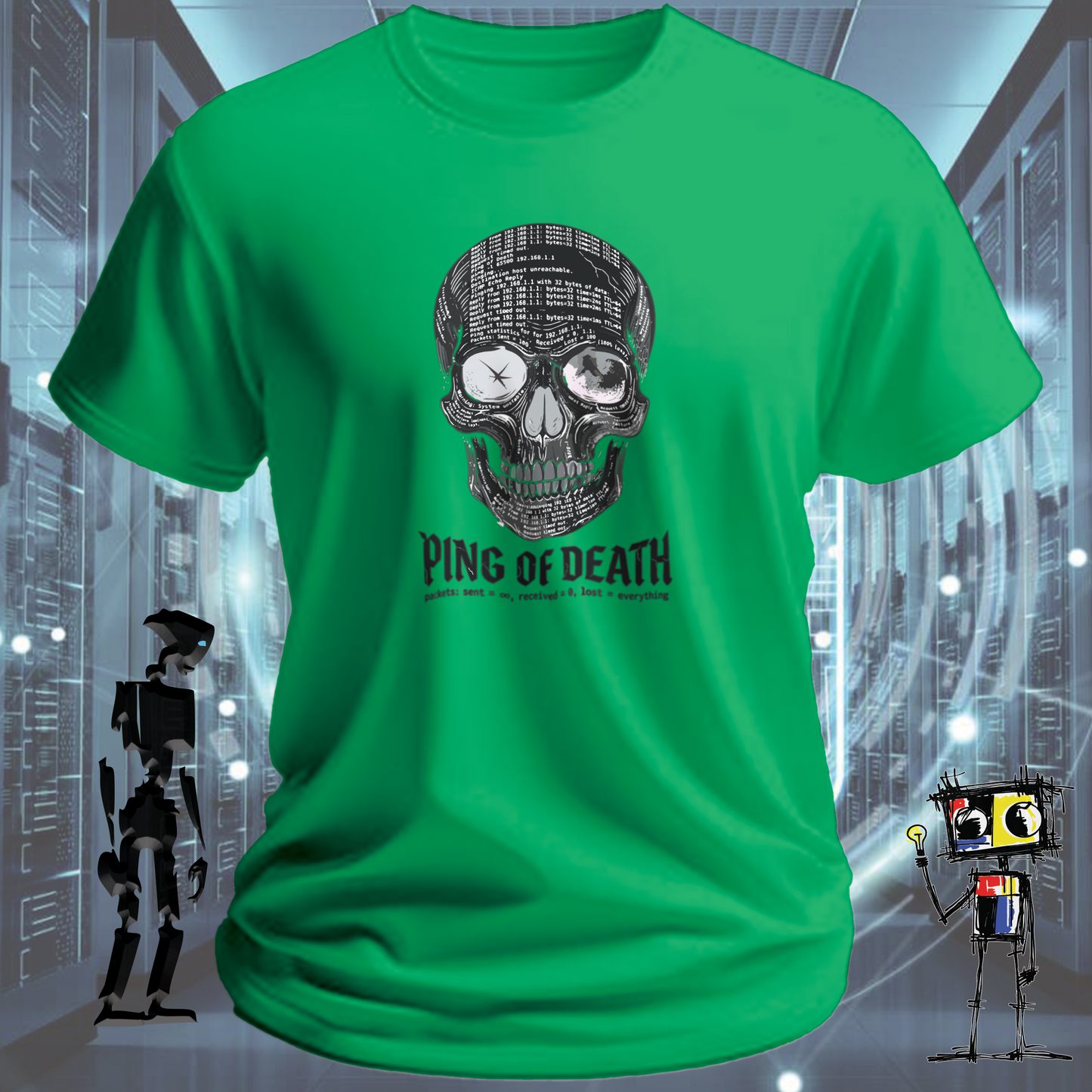 Ping of Death network engineer t-shirt — skull design made from ping terminal output with the tagline packets sent equals infinity received equals zero lost equals everything