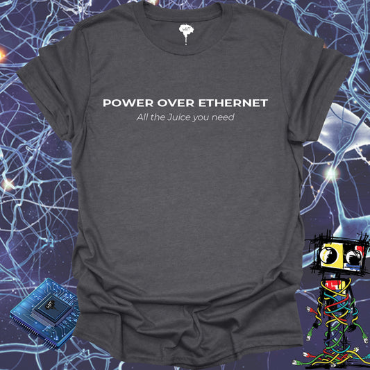 POWER OVER ETHERNET TSHIRT